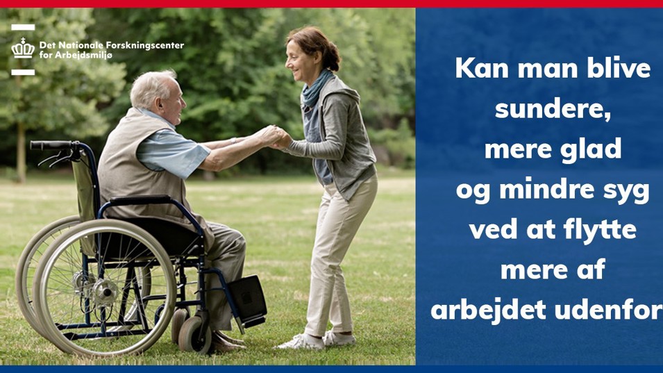 Kan man blive sundere, mere glad og mindre syg ved at flytte mere af arbejdet udenfor?