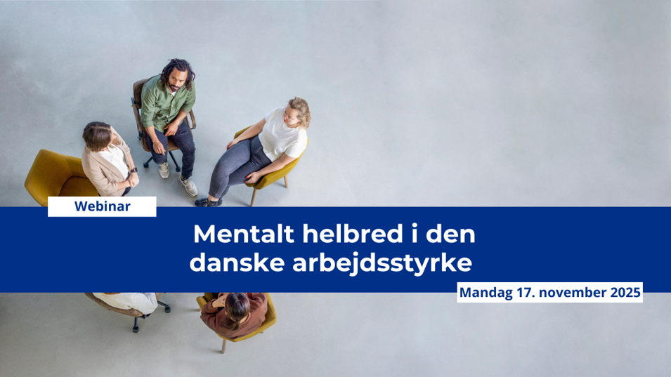 Formidlingsmøde: Mentalt helbred i den danske arbejdsstyrke, mandag d. 17. november 2025